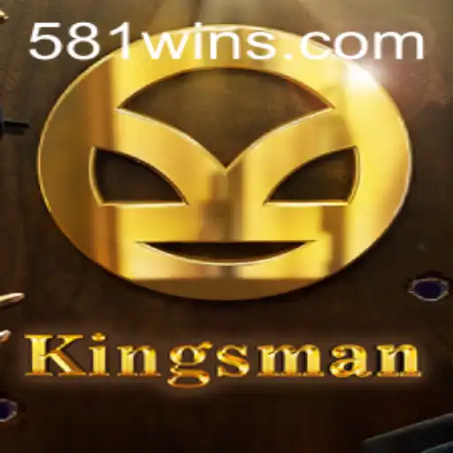 Explorando Kingsman: O Jogo em Ascensão com 581win