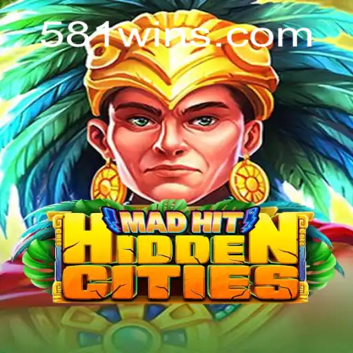 MadHitHiddenCities: A Aventura Urbano-Interativa de 581win